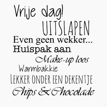 Slaapkamersticker Vrije dag!