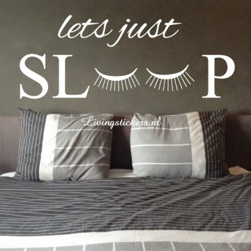 Slaapkamersticker Lets just sleep