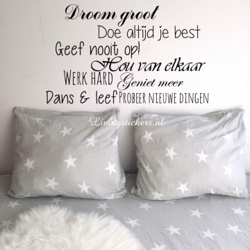 Slaapkamersticker Droom groot geef nooit op!