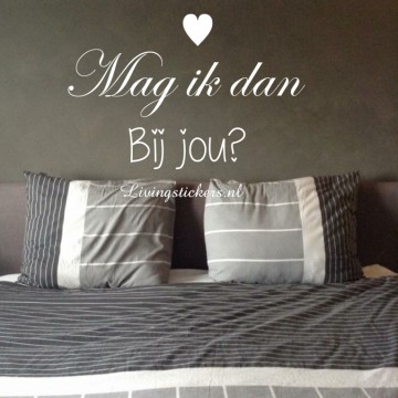 Slaapkamersticker Mag ik dan bij jou?