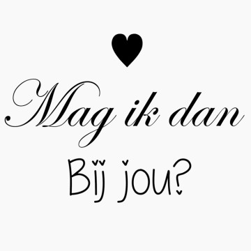 Slaapkamersticker Mag ik dan bij jou?