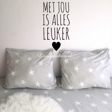 Slaapkamersticker Met jou is alles leuker