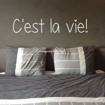 Slaapkamersticker C'est la vie!
