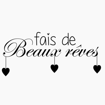 Slaapkamersticker Fais de beaux