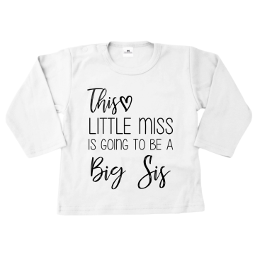 Zwangerschaps aankondiging shirt grote zus this little miss is going to be a big sis